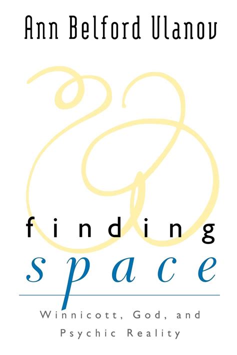 finding space winnicott god and psychic reality Reader